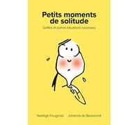 Petits moments de solitude