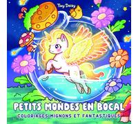 Petits mondes en bocal : coloriages mignons et fantastiques