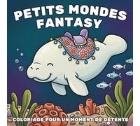 Petits mondes fantasy: Livre de coloriage mignon et cozy pour adultes