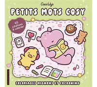 Petits mots cosy - Coco Wyo - Coloriages mignons et cocooning - Cosy colo Coloriages mignons et cocooning - 45 citations à colorier - Coco Wyo - Dessain Et Tolra - broché - Livre-jeu