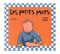 Petits mots (Les) - Jeanne Ashbé - Pastel-Ecole Des Loisirs - Album éveil dès la naissance