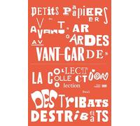 "Petits papiers des avant-gardes. La collection Paul Destribats"