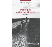 Fabrice Cuguen – Petits pas entre ciel et terre – Nouvelles