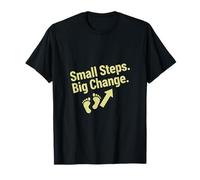 Petits Pas, Grand Changement, Motivation, progrès, Citation T-Shirt
