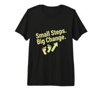 Petits Pas, Grand Changement, Motivation, progrès, Citation T-Shirt Haut de Gamme