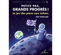 Petits pas, grands progrès Le jeu des pions aux échecs - Sam Shankland - Olibris - broché - Livre-jeu