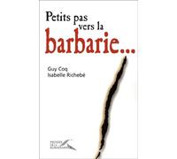 Petits pas vers la barbarie...