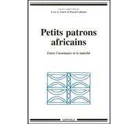 Petits Patrons Africains - Entre L'assistance Et Le Marché
