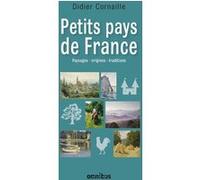 Petits Pays de France – Paysages, origines, traditions – Omnibus
