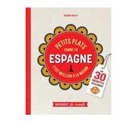 Petits plats comme en Espagne - Sandra Mahut - Marabout - broché - Guide