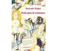 Petits plats de resistance Pascale Pujol (Auteur)