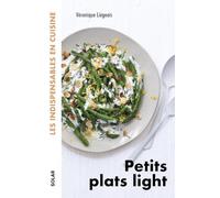 Véronique Liégois – Petits plats light – Les indispensables en cuisine – Broché