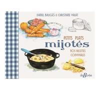 Petits plats mijotes Daniel Brugès (Auteur), Christiane Valat (Auteur)