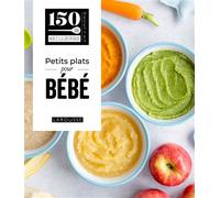 Petits plats pour bébé - Collectif - Larousse - broché - Guide