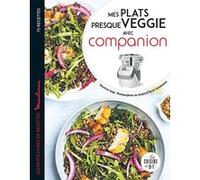 Petits plats presque veggie avec companion Delphine Constantini (Photographie), Séverine Augé (Auteur)