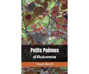 Petits Poèmes d’automne: Stuart Merrill