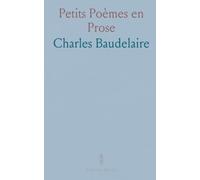 Petits Poèmes en Prose