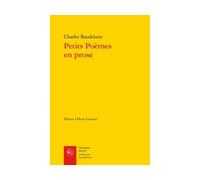 Petits Poèmes en prose Le Spleen de Paris - Charles Baudelaire - Classiques Garnier - broché - Poésie