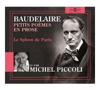 Petits poemes en prose - le spleen de paris lus par michel piccoli sur 4 cd audio Charles Baudelaire (Auteur)
