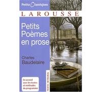 Petits Poemes En Prose (Petits Classiques Larousse Texte Integral) by Charles P. Baudelaire (2008-08-30)