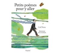 Carl Norac – Petits poèmes pour y aller – Illustrations Anne Herbauts – l'école des loisirs