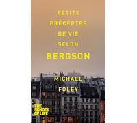 Petits préceptes de vie selon Bergson
