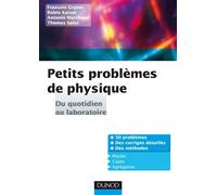 Petits problèmes de physique : du quotidien au laboratoire Corrigés détaillés, méthodes - Robin Kaiser - Dunod - broché - Scolaire / Universitaire