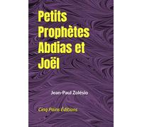Petits Prophètes Abdias et Joël: Jugement des orgueilleux et purification des cadavres de l'ennemi