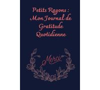Petits Rayons : Mon Journal de Gratitude Quotidienne