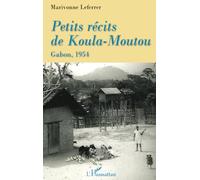 Petits récits de Koula-Moutou Gildas Le Lidec (Auteur)