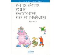Petits récits pour raconter, rire et inventer