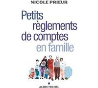 Petits Règlements de comptes en famille Nicole Prieur (Auteur)