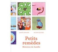 Petits remèdes André Derainne (Auteur), Victor Coutard (Auteur)