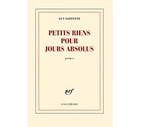 Petits riens pour jours absolus