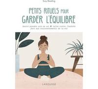 Petits rituels pour garder l'équilibre