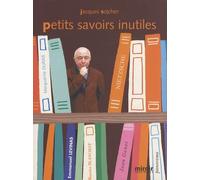 Petits savoirs inutiles