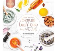 Collectif – Petits secrets de beauté et de bien-être au naturel – Conseils & recettes pour soi