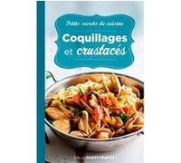 Petits secrets de cuisine. Coquillages et crustacés Collectif (Auteur)