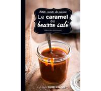 Petits secrets de cuisine. Le caramel au beurre salé