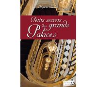 Petits Secrets Des Grands Palaces