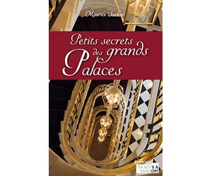 Petits secrets des grands palaces