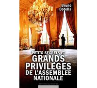 Petits secrets et grands privilèges de l'Assemblée nationale