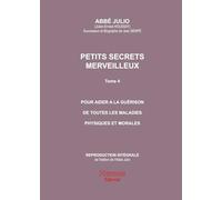 Petits secrets merveilleux: Abbé Julio Tome 4