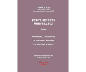 Petits secrets merveilleux: Abbé Julio Tome 4