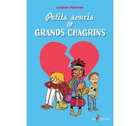 Petits soucis & grands chagrins - Louison Nielman - Tom Pousse - broché - Document jeunesse dès 6 ans