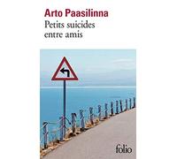 Petits suicides entre amis - Arto Paasilinna - Gallimard - Poche - Roman