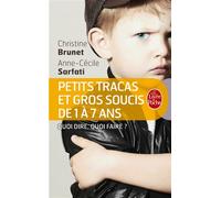 Petits tracas et gros soucis de 1 à 7 ans - Anne-Cécile Sarfati - Lgf - Poche - Guide