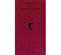 Petits Traités - Tome 1