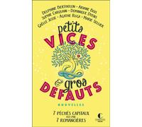 Petits vices et gros défauts 7 péchés capitaux vus par 7 romancières - Ariane Bois - Charleston - broché - Roman