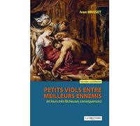 Petits viols entre meilleurs ennemis (et leurs très fâcheuses conséquences)